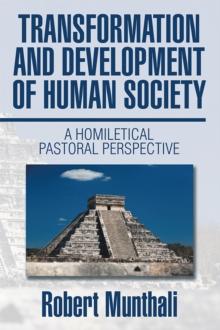 Transformation and Development of Human Society: : A Homiletical Pastoral Perspective