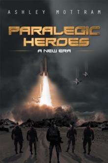 Paralegic Heroes : A New Era