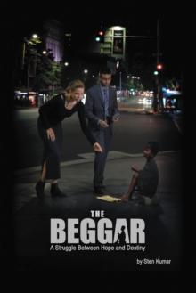 The Beggar : A Struggle Between Hope and Destiny