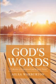 God'S Words : A Collection of Inspirational and Religious Poems