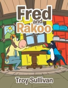 Fred and Rakoo