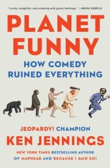 Planet Funny : How Comedy Took Over Our Culture