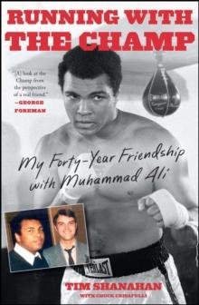 Running with the Champ : My Forty-Year Friendship with Muhammad Ali