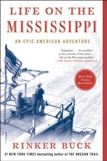 Life on the Mississippi : An Epic American Adventure