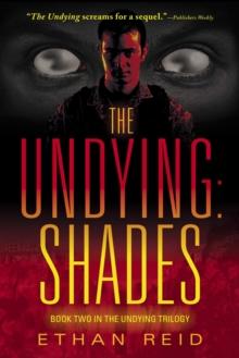 The Undying: Shades : An Apocalyptic Thriller