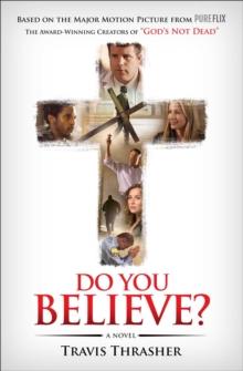 Do You Believe? : A Novel