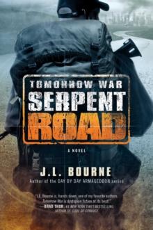 Tomorrow War: Serpent Road : A Novel