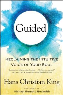 Guided : Reclaiming the Intuitive Voice of Your Soul