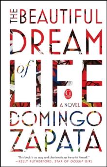 The Beautiful Dream of Life : A Novel