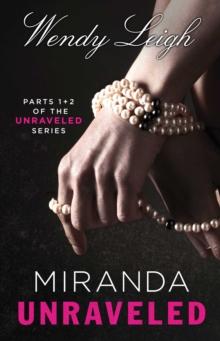 Miranda Unraveled : Parts 1 & 2 of the Unraveled Series