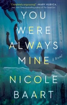 You Were Always Mine : A Novel