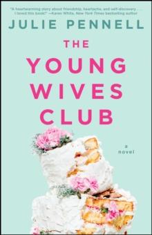 The Young Wives Club : A Novel