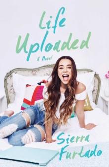 Life Uploaded : A Novel