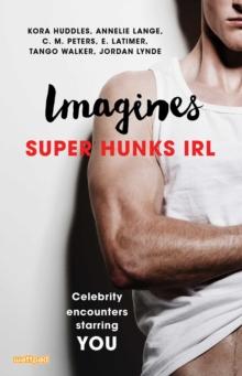 Imagines: Super Hunks IRL