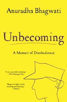 Unbecoming : A Memoir of Disobedience