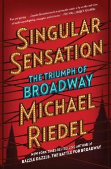 Singular Sensation : The Triumph of Broadway