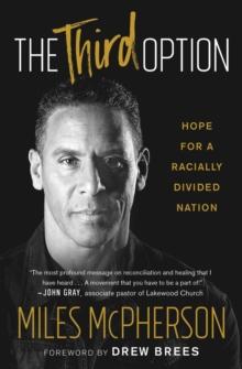 The Third Option : Hope for a Racially Divided Nation