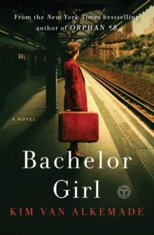 Bachelor Girl : A Novel by the Author of Orphan #8