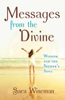 Messages from the Divine : Wisdom for the Seeker's Soul