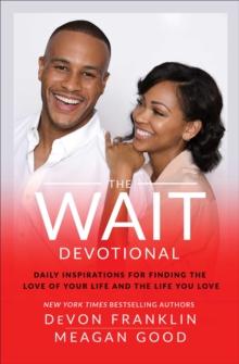 The Wait Devotional : Daily Inspirations for Finding the Love of Your Life and the Life You Love