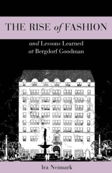 The Rise of Fashion and Lessons Learned at Bergdorf Goodman