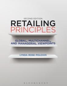 Retailing Principles Second Edition : Global, Multichannel, and Managerial Viewpoints