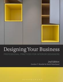 Designing Your Business : Professional Practices for Interior Designers