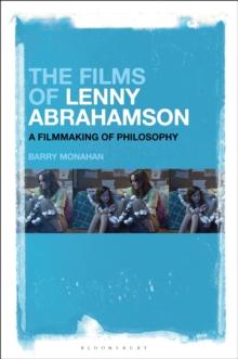 The Films of Lenny Abrahamson : A  Filmmaking of Philosophy