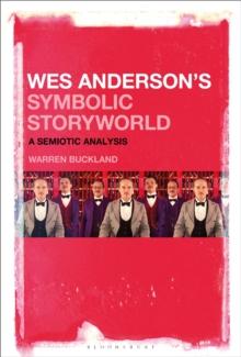 Wes Anderson's Symbolic Storyworld : A Semiotic Analysis