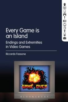 Every Game is an Island : Endings and Extremities in Video Games