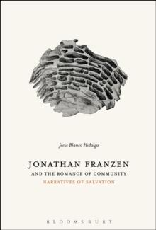 Jonathan Franzen and the Romance of Community : Narratives of Salvation