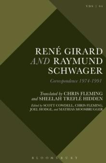 Rene Girard and Raymund Schwager : Correspondence 1974-1991