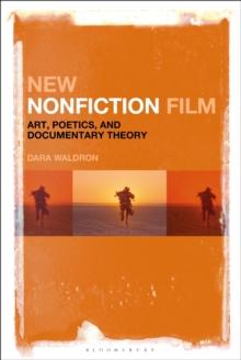 New Nonfiction Film : Art, Poetics, and Documentary Theory