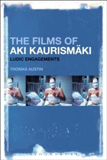 The Films of Aki Kaurismaki : Ludic Engagements