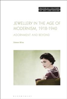 Jewellery in the Age of Modernism 1918-1940 : Adornment and Beyond