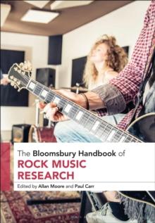 The Bloomsbury Handbook of Rock Music Research