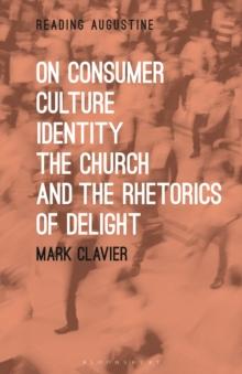 On Consumer Culture, Identity, the Church and the Rhetorics of Delight