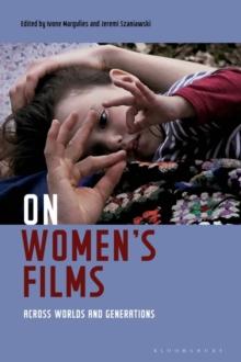 On Women's Films : Across Worlds and Generations