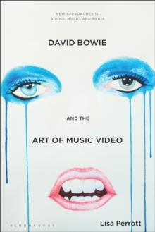 David Bowie and the Art of Music Video