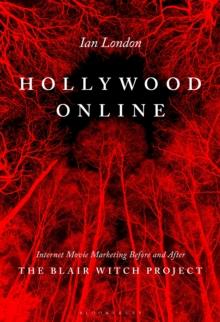 Hollywood Online : Internet Movie Marketing Before and After The Blair Witch Project