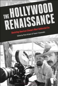 The Hollywood Renaissance : Revisiting American Cinema's Most Celebrated Era