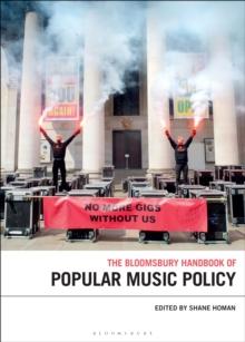 The Bloomsbury Handbook of Popular Music Policy