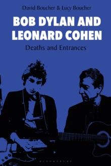 Bob Dylan and Leonard Cohen : Deaths and Entrances