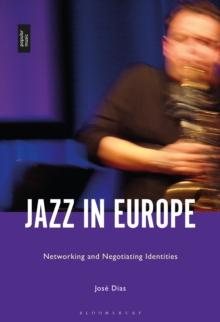 Jazz in Europe : Networking and Negotiating Identities