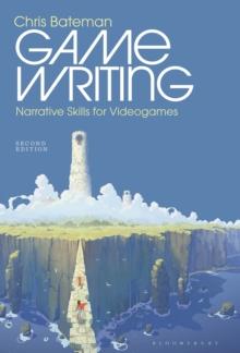 Game Writing : Narrative Skills for Videogames