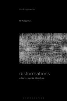 Disformations : Affects, Media, Literature