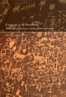 Language at the Boundaries : Philosophy, Literature, and the Poetics of Culture