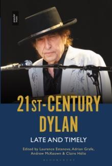 21st-Century Dylan : Late and Timely