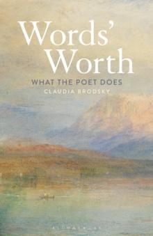 Words' Worth : What the Poet Does