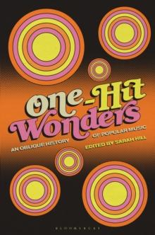 One-Hit Wonders : An Oblique History of Popular Music